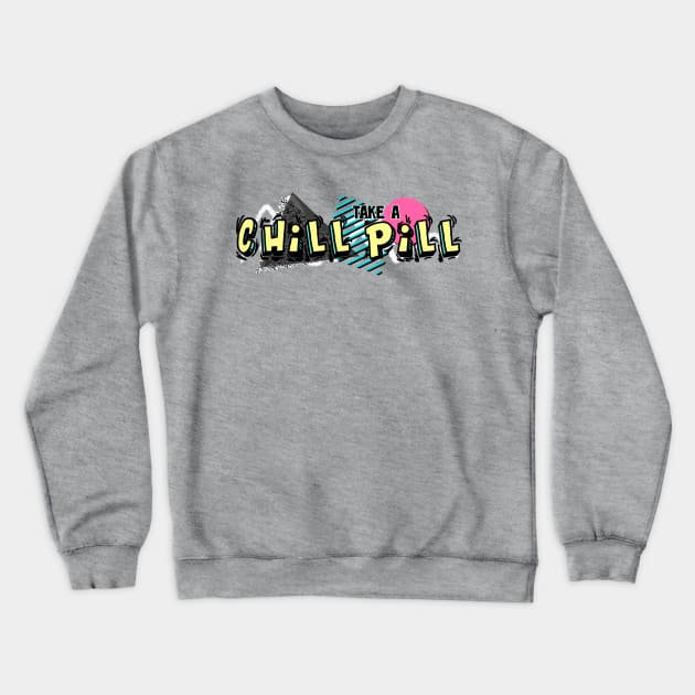 90s Chill Pill Crewneck Sweatshirt by ZeroRetroStyle